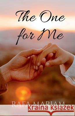The One for Me Rafa Mariam 9798885216371 Notion Press, Inc.