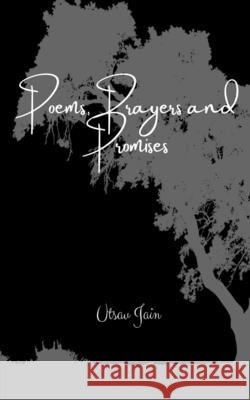 Poems, Prayers and Promises Utsav Jain 9798885217682 Notion Press, Inc.