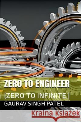 zero to engineer Gaurav Singh Patel 9798885218368 Notion Press, Inc.