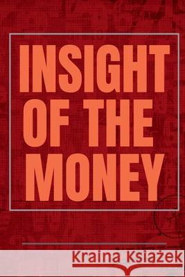 Insight of the Money Arvind Upadhyay 9798885219396 Notion Press, Inc.