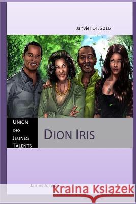 Dion Iris James Joseph   9798885251754 Independently Published