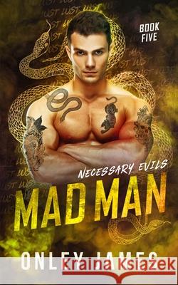 Mad Man Onley James   9798885254861 Onley James Books