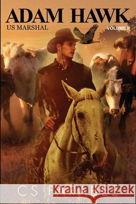 Adam Hawk, US Marshal Volume 2 Farabee Carol Farabee 9798885256865