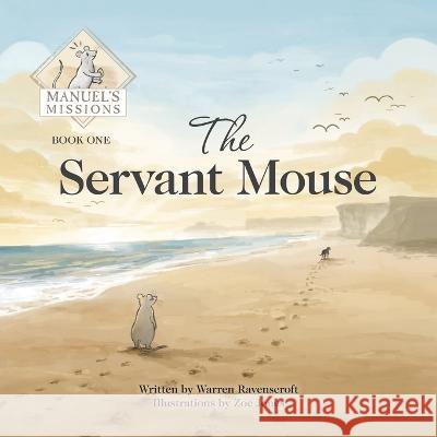 The Servant Mouse Warren Ravenscroft   9798885257121 Witton Books