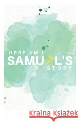 Here Am I Samuel's Story Christine Grace Hines   9798885261586