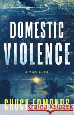 Domestic Violence Chuck Edmonds 9798885280150