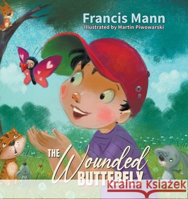 The Wounded Butterfly Francis Mann 9798885310598 Booklocker.com