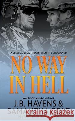 No Way in Hell Samantha Cole J B Havens  9798885340281 Suspenseful Seduction Publishing