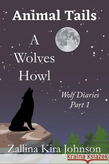 A Wolves Howl Zallina Kira Johnson 9798885362900 Writers Republic LLC