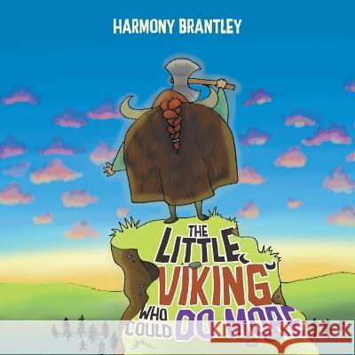 The Little Viking Who Could Do More Harmony Brantley 9798885366335