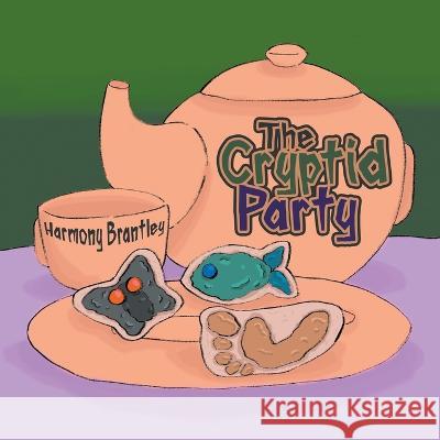 The Cryptid Party Harmony Brantley 9798885366502
