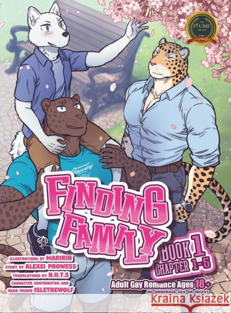 Finding Family: Book 1 Chapter 1-5 Alexei Prowess 9798885367752 Writers Republic LLC