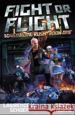 Fight or Flight Lawrence M Schoen Brian Thorne  9798885416887 Lmbpn Publishing