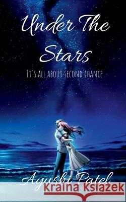 Under The Stars Ayushi Patel 9798885460873 Notion Press