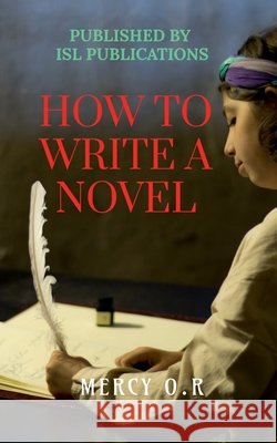 How to Write a Novel Mercy O R 9798885465106