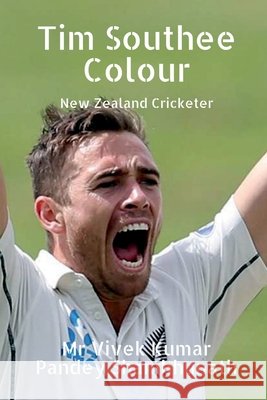 Tim Southee Colour Vivek Kumar Pandey Shambhunath 9798885465144 Notion Press