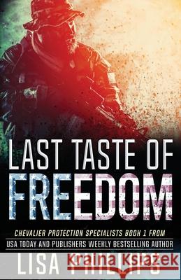 Last Taste of Freedom Phillips Lisa Phillips 9798885520065
