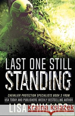 Last One Still Standing Phillips Lisa Phillips 9798885520164