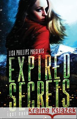 Expired Secrets Lisa Phillips 9798885520317