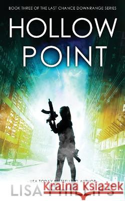 Hollow Point Lisa Phillips   9798885521314 Two Dogs Publishing, LLC.