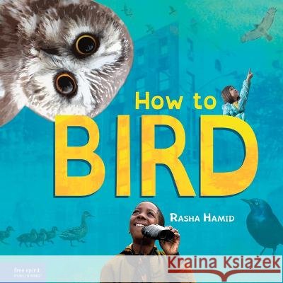 How to Bird Rasha Hamid 9798885540346