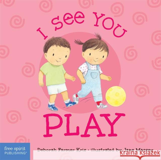 I See You Play Deborah Farmer Kris 9798885540797