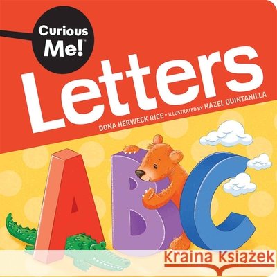 Curious Me!™ Letters Dona Herweck Rice, Hazel Quintanilla 9798885547024 Teacher Created Materials, Inc