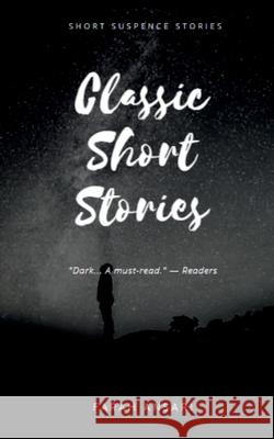Classic Short Stories: Short Suspense Stories Farah Ansari 9798885551687 Notion Press, Inc.
