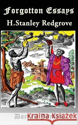 Forgotten Essays H. Stanley Redgrove Stanley Redgrove, Darrell Jordan, Yuka Jordan 9798885560535