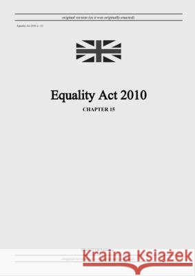 Equality Act 2010 (c. 15) United Kingdom Legislation, Grangis LLC Uk Publishing 9798885590198