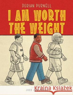 I Am Worth The Weight Dorian Purnell   9798885678636 Lift Bridge Publishing