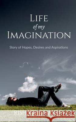 Life Of My Imagination Rishabh Sharda 9798885693073