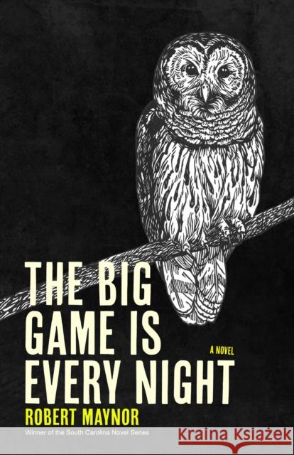 The Big Game is Every Night Robert Maynor 9798885740159