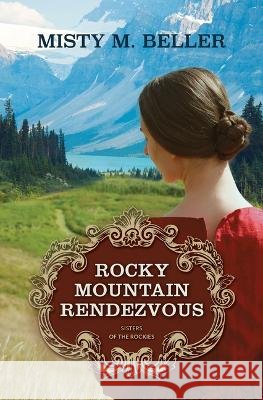 Rocky Mountain Rendezvous Misty M Beller 9798885791373