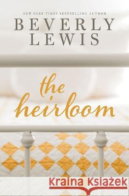 The Heirloom Beverly Lewis 9798885792127