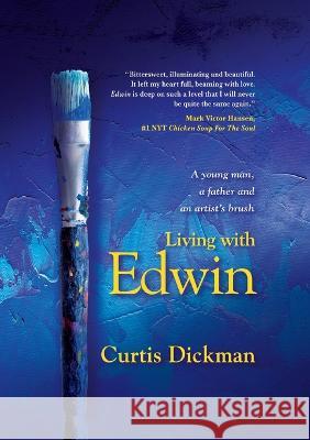 Living With Edwin Curtis Dickman 9798885810227 Mark Victor Hansen Library