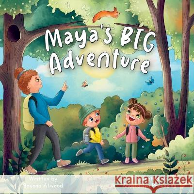 Maya's Big Adventure Boyana Atwood Anastasiya Provozina  9798885870238