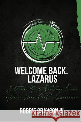 Welcome Back, Lazarus Robbie Grayson 9798885890489