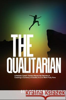 The Qualitarian Dez Stephens Nate Miller Keenan S Peebles 9798885891967 Paperclip Publishing, LLC