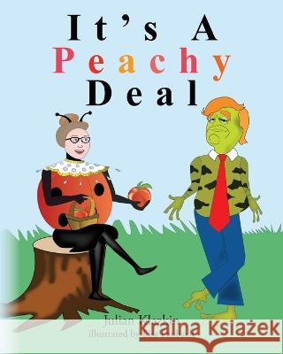 It's A Peachy Deal Klazkin Julian Klazkin 9798885902847