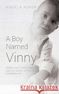 A Boy Named Vinny Angela Acker   9798885902991 Palmetto Publishing
