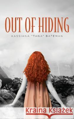 Out of Hiding Bateman Kassiana 