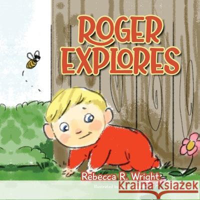 Roger Explores Rebecca R Wright   9798885908627