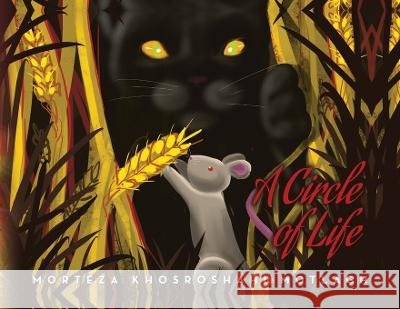 A Circle of Life Morteza Khosroshahi Motlagh   9798885909112