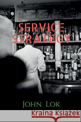 Service Strategy John Lok 9798885914819 Notion Press, Inc.
