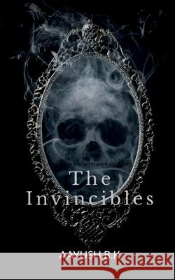 The Invincibles: na Aayush B K 9798885915199 Notion Press, Inc.