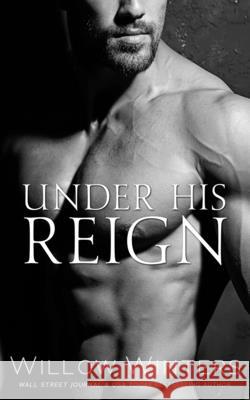 Under His Reign Willow Winters 9798885925631