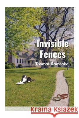 Invisible Fences Thomas Rameaka, Storyshares 9798885976831