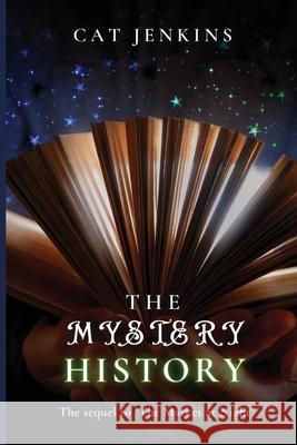 The Mystery History Cat Jenkins Storyshares  9798885977609 Story Share, Inc.