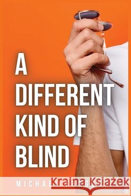 A Different Kind of Blind Michael Fergus, Storyshares 9798885977722